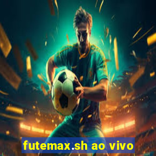 futemax.sh ao vivo